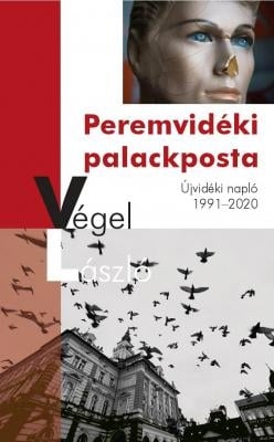 Végel László: Peremvidéki palackposta  